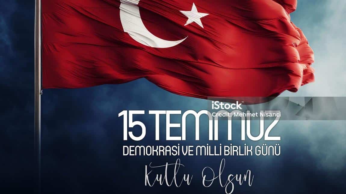 15 TEMMUZ DEMOKRASİ VE MİLLİ BİRLİK GÜNÜ KUTLU OLSUN. 